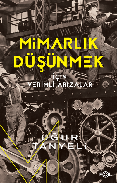 Mimarlık Düşünmek İçİn Verimli Arızalar