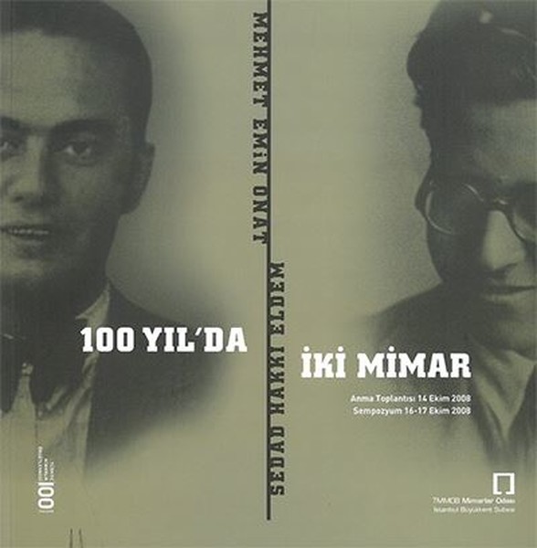 100 Yıl'da İki Mimar - Sedad Hakkı Eldem-Mehmet Emin Onat