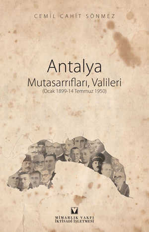 Antalya Mutasarrıfları, Valileri (Ocak 1899-14 Temmuz 1950)