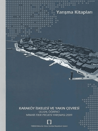  Karaköy İskelesi ve Yakın Çev.  Mimari Fikir Proj. Yarışması